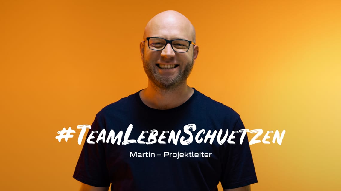 Martin, Projektleiter im #TeamLebenSchuetzen